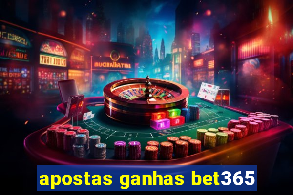 apostas ganhas bet365